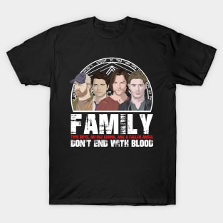 Family Don't End With Blood T-Shirt